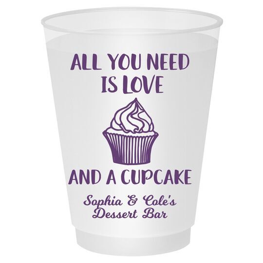 All You Need Is Love and a Cupcake Shatterproof Cups